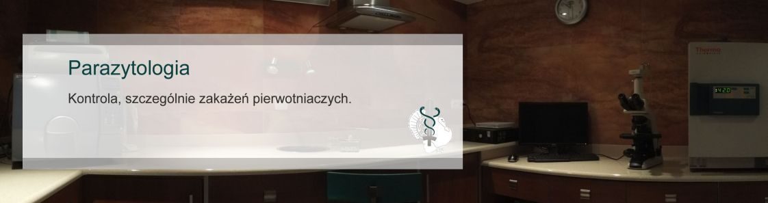 Parazytologia – kontrola, szczególnie zakażeń pierwotniaczych